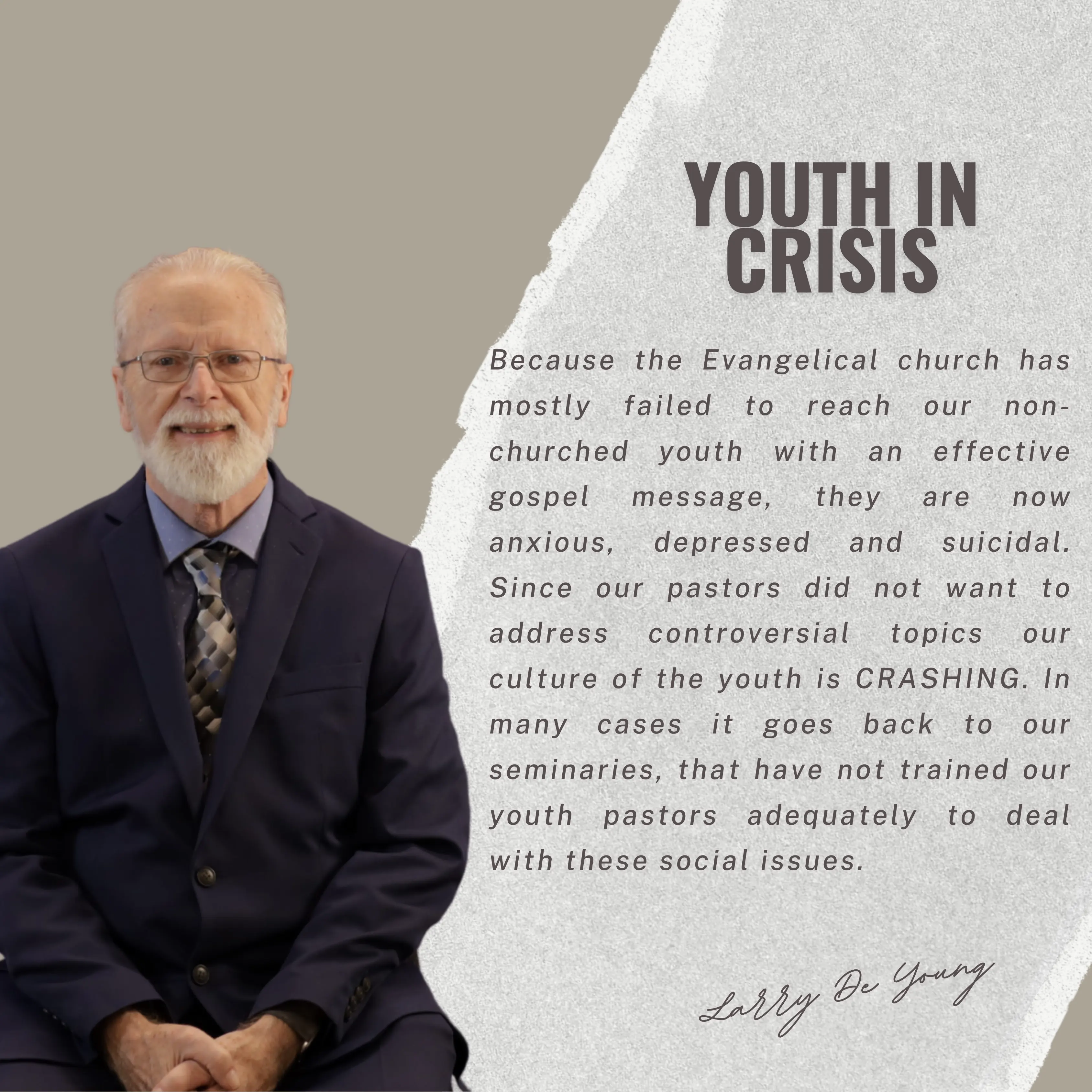 Because the Evangelical church has mostly failed to reach our non-churched youth with an effective gospel message, they are now anxious, depressed and suicidal. Since our pastors did not want to address controversial topics our culture of the youth is CRASHING. In many cases it goes back to our seminaries, that have not trained our youth pastors adequately to deal with these social issues.